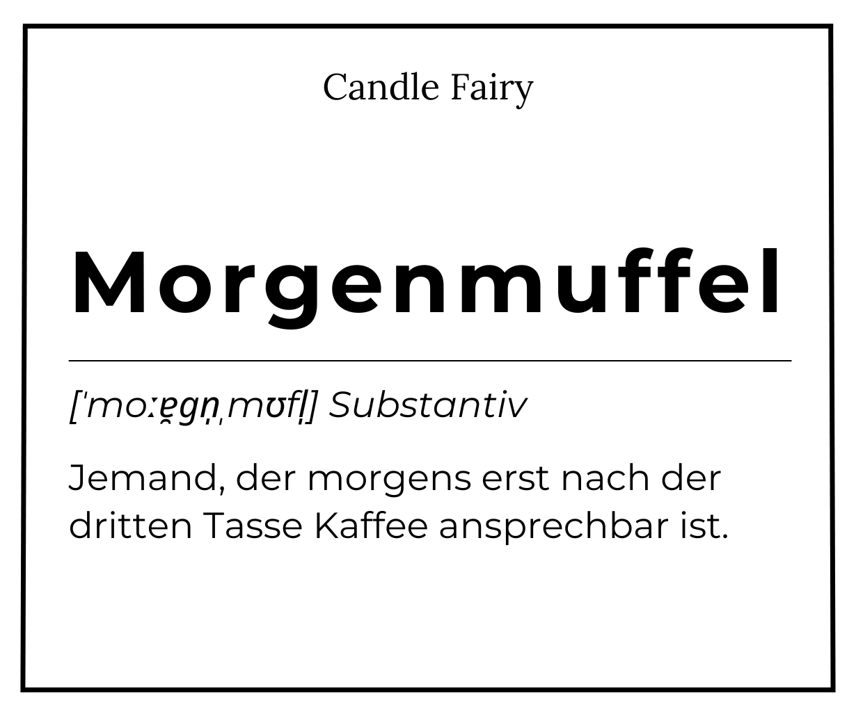 Candle Fairy - Handgefertigte Duftkerze - Morgenmuffel