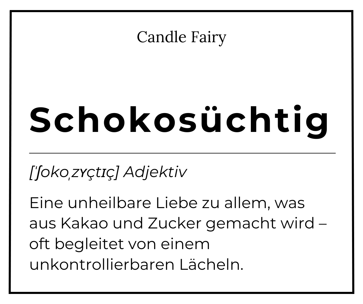 Candle Fairy - Handgefertigte Duftkerze - Schokosüchtig